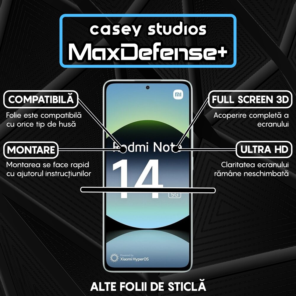 Folie Sticla CASEY STUDIOS™ compatibila cu Xiaomi Redmi Note 14, MaxDefense+, Anti Zgarieturi, Full Glue, Full Cover 3D, Protectie Ecran 3D, Duritate Ridicata, Margini Negre