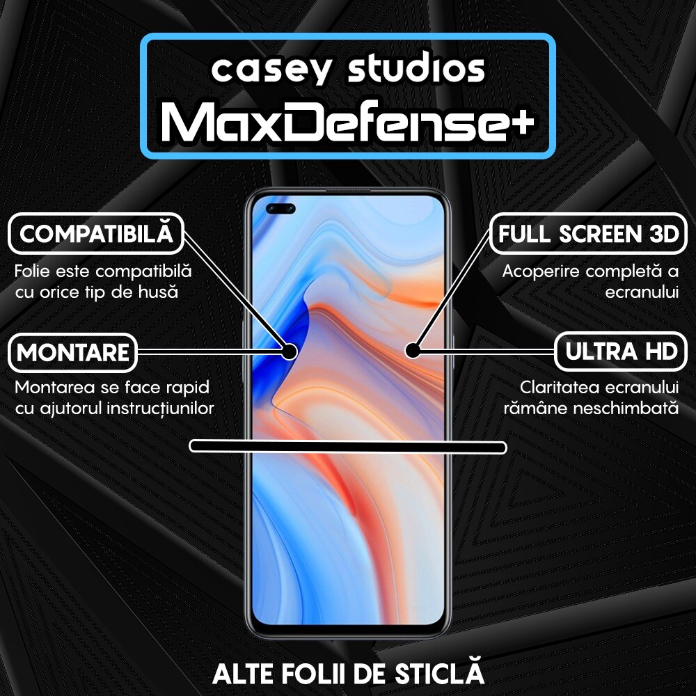 Folie Sticla CASEY STUDIOS™ compatibila cu Oppo Reno4 Lite, MaxDefense+, Anti Zgarieturi, Full Glue, Full Cover 3D, Protectie Ecran 3D, Duritate Ridicata, Margini Negre
