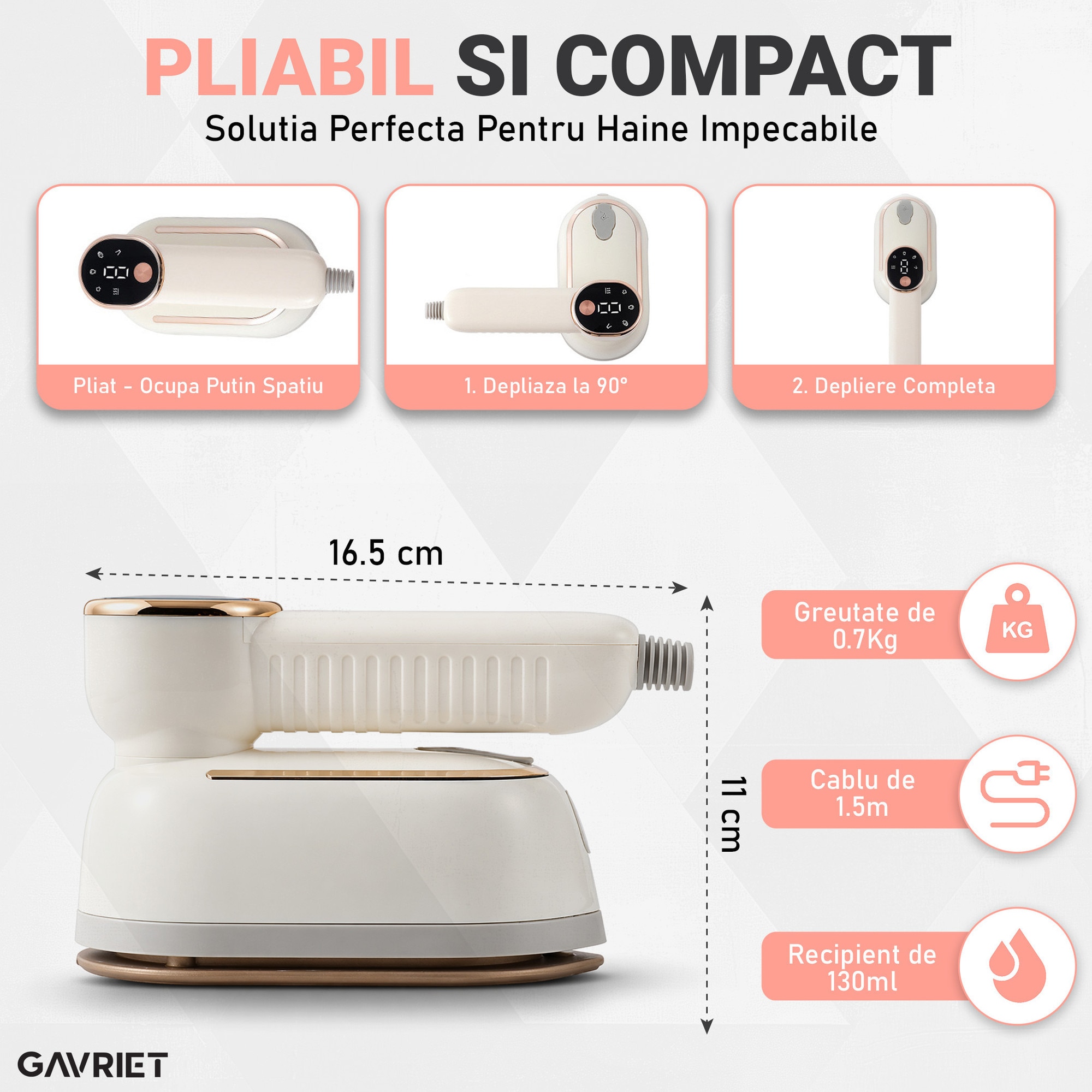 Fier de Calcat Vertical si Orizontal cu Abur Gavriet®, Pliabil si Portabil, 1200W, Rezervor 130 ml, Incalzire Rapida in 20s, 3 Puteri, 2 Moduri, Cablu 1.5m, Placa Ceramica, Suport Perete, Display LED, Statie de Calcat, Bej