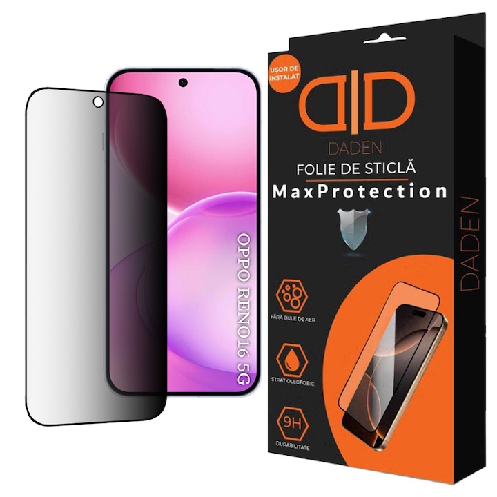 Folie Sticla Privacy pentru Oppo Reno 16 / Reno 16 Pro Daden MaxProtection, Full Cover, Protectie Profesionala, Ultra Rezistenta, Calitate Premium, Margini negre