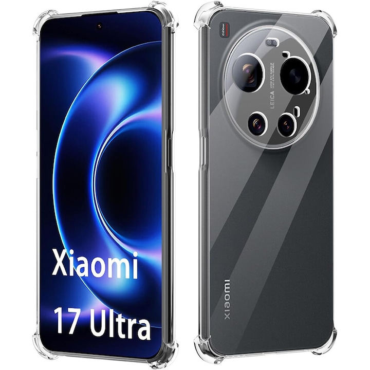 Husă de silicon compatibilă cu Xiaomi 17 Ultra 5G, cu colțuri întărite, transparentă, Anti Shock, 1,5mm