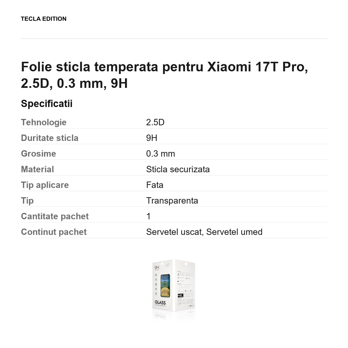 Folie sticla temperata pentru Xiaomi 17T Pro, 2.5D, 0.3 mm, 9H
