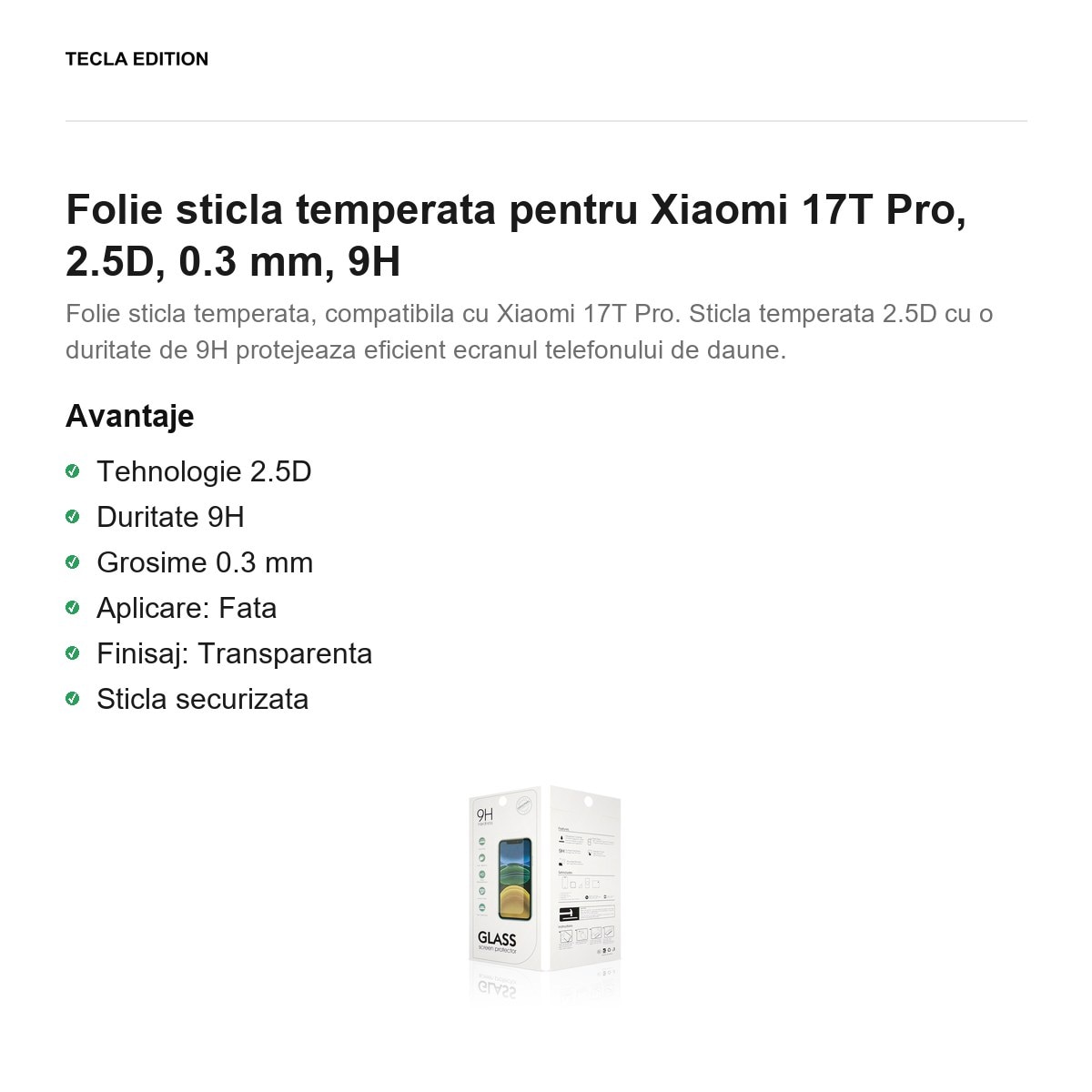Folie sticla temperata pentru Xiaomi 17T Pro, 2.5D, 0.3 mm, 9H