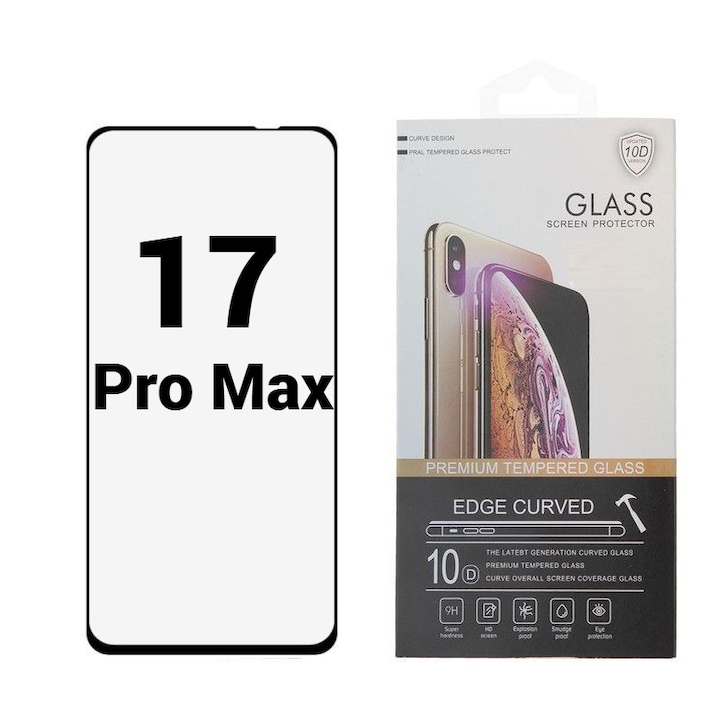 Folie Protectie Ecran 10D pentru Iphone 17 Pro Max