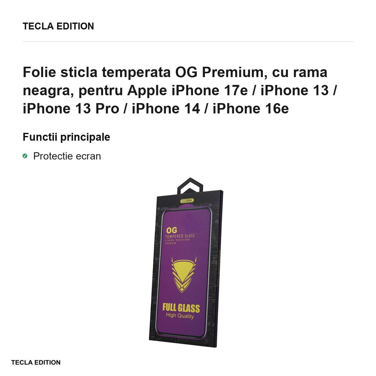 Folie sticla temperata OG Premium, cu rama neagra, pentru Apple iPhone 17e / iPhone 13 / iPhone 13 Pro / iPhone 14 / iPhone 16e
