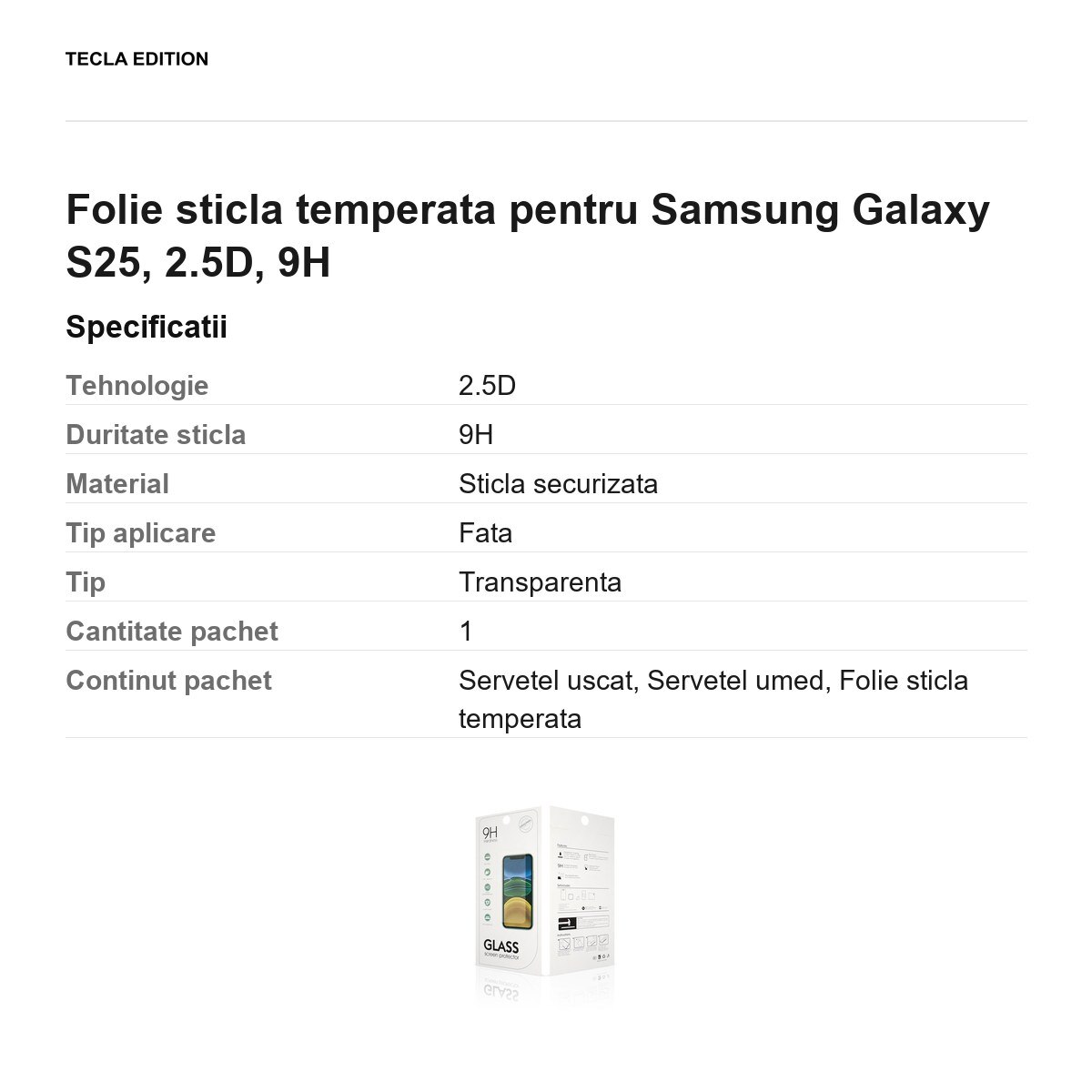 Folie sticla temperata pentru Samsung Galaxy S25, 2.5D, 9H